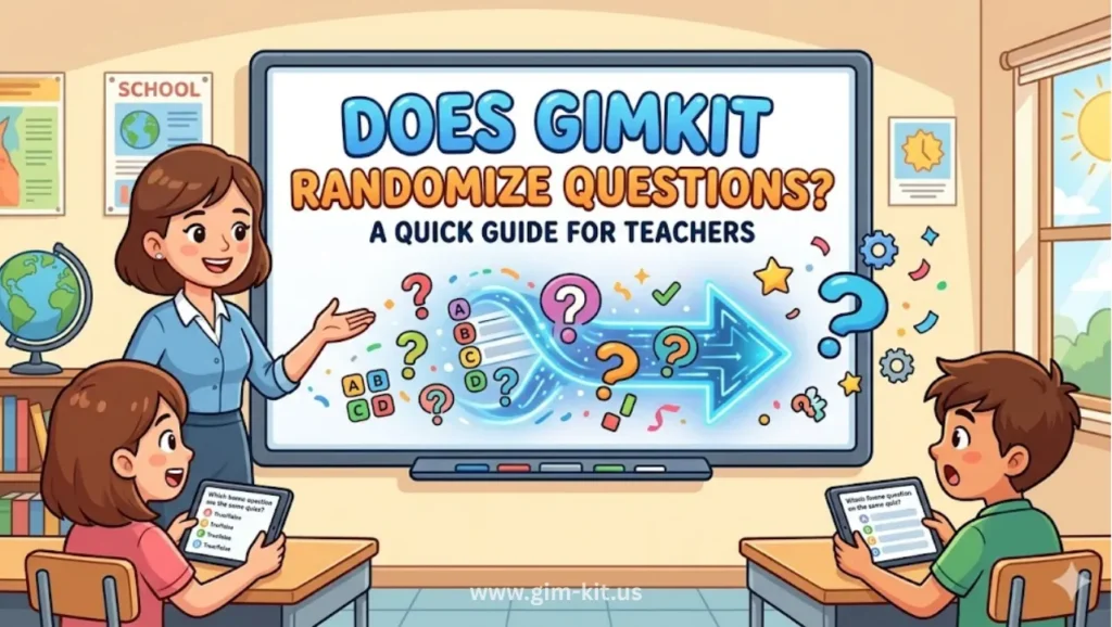 does gimkits randomize questions - guide for teachers