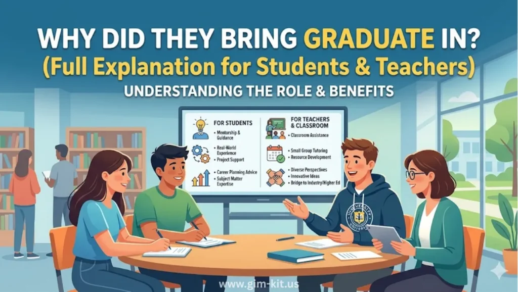 why did they bring graduate in (full explanation for students & teachers)